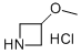 3-METHOXY-AZETIDINE HYDROCHLORIDE CAS#: 148644-09-1