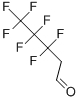 3,3,4,4,5,5,5-HEPTAFLUOROPENTANAL CAS#: 126015-32-5