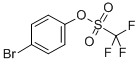 4-BROMOPHENYL TRIFLUOROMETHANESULFONATE CAS#: 129112-25-0