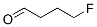4-Fluorobutyraldehyde CAS#: 461-53-0