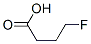 4-Fluorobutyric acid CAS#: 462-23-7