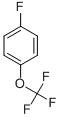 4-(Trifluoromethoxy)fluorobenzene CAS#: 352-67-0