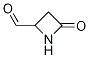 4-oxoazetidine-2-carbaldehyde CAS#: 145802-97-7