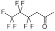 4,4,5,5,6,6,6-HEPTAFLUORO-2-HEXANONE CAS#: 136909-72-3