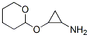 Cyclopropanamine, 2-[(tetrahydro-2H-pyran-2-yl)oxy]- (9CI) CAS#: 387845-23-0