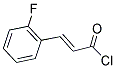 (E)-3-(2-FLUORO-PHENYL)-ACRYLOYL CHLORIDE CAS#: 120681-05-2