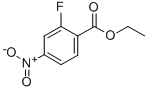 ETHYL 2-FLUORO-4-NITROBENZOATE CAS#: 363-32-6