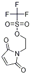 Methanesulfonic acid, trifluoro-, 2-(2,5-dihydro-2,5-dioxo-1H-pyrrol-1-yl)ethyl ester CAS#: 155863-37-9