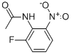 N-(2-FLUORO-6-NITRO-PHENYL)-ACETAMIDE CAS#: 342-52-9