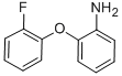 2-(2-FLUOROPHENOXY)ANILINE CAS#: 391906-76-6