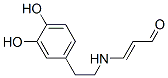 2-Propenal, 3-[[2-(3,4-dihydroxyphenyl)ethyl]amino]-, (E)- (9CI) CAS#: 151409-42-6