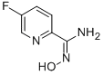 2-Pyridinecarboximidamide,5-fluoro-N-hydroxy- CAS#: 327056-58-6