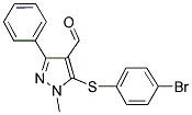 5-[(4-BROMOPHENYL)SULFANYL]-1-METHYL-3-PHENYL-1H-PYRAZOLE-4-CARBALDEHYDE CAS#: 318247-52-8