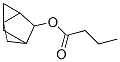 Butanoic acid, tricyclo[2.2.1.02,6]hept-3-yl ester (9CI) CAS#: 165664-06-2