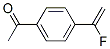 Ethanone, 1-[4-(1-fluoroethenyl)phenyl]- (9CI) CAS#: 157437-39-3