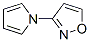 Isoxazole, 3-(1H-pyrrol-1-yl)- (9CI) CAS#: 383142-47-0