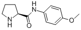 (S)-PYRROLIDINE-2-CARBOXYLIC ACID (4-METHOXY-PHENYL)-AMIDE CAS#: 367521-36-6