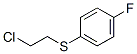1-[(2-CHLOROETHYL)THIO]-4-FLUOROBENZENE CAS#: 5323-03-5