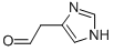 (1H-IMIDAZOL-4-YL)-ACETALDEHYDE CAS#: 645-14-7