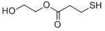 2-HYDROXYETHYL 3-MERCAPTOPROPIONATE CAS#: 52978-23-1