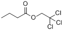 2,2,2-TRICHLOROETHYL BUTYRATE CAS#: 57392-44-6