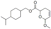 3,6-Dihydro-6-methoxy-2H-pyran-2-carboxylic acid [4-(1-methylethyl)cyclohexyl]methyl ester CAS#: 54833-59-9