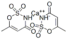 6-methyl-1,2,3-oxathiazin-4(3H)-one 2,2-dioxide, calcium salt CAS#: 54054-83-0
