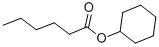 CYCLOHEXYL HEXANOATE CAS#: 6243-10-3
