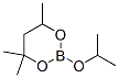 2-ISOPROPOXY-4,4,6-TRIMETHYL-[1,3,2]DIOXABORINANE CAS#: 61676-61-7