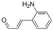 2-Propenal,3-(2-aminophenyl)-,(2E)-(9CI) CAS#: 698379-36-1