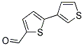 [2,3']BITHIOPHENYL-5-CARBALDEHYDE CAS#: 60141-28-8