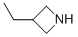3-ETHYL-AZETIDINE CAS#: 7730-47-4