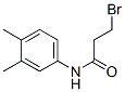 3-bromo-N-(3,4-dimethylphenyl)propanamide CAS#: 6315-47-5