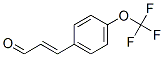 4-(TRIFLUOROMETHOXY)CINNAMIC ALDEHYDE CAS#: 681484-59-3