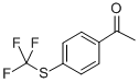 4-(TRIFLUOROMETHYLTHIO)ACETOPHENONE CAS#: 713-67-7