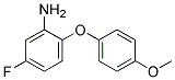 5-FLUORO-2-(4-METHOXYPHENOXY)PHENYLAMINE CAS#: 640767-08-4