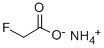 AMMONIUM FLUOROACETATE CAS#: 60916-92-9