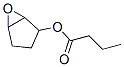 Butanoic acid, 6-oxabicyclo[3.1.0]hex-2-yl ester (9CI) CAS#: 62088-43-1