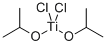 DICHLOROTITANIUM DIISOPROPOXIDE CAS#: 762-99-2