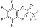 PENTAFLUOROPHENYL TRIFLUOROMETHANESULFONATE CAS#: 60129-85-3