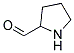 PYRROLIDINE-2-CARBALDEHYDE CAS#: 61480-98-6