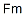 fermium CAS#: 7440-72-4