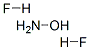 hydroxylamine dihydrofluoride CAS#: 68110-20-3