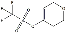 3,6-DIHYDRO-2H-PYRAN-4-YL TRIFLUORO-METHANESULFONATE CAS#: 188975-30-6