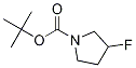 1-Boc-3-fluoropyrrolidine... CAS#: 1228765-06-7