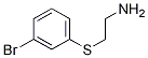 2-(3-BroMo-phenylsulfanyl)-ethylaMine CAS#: 1098070-03-1