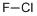 CHLORINE MONOFLUORIDE CAS#: 7790-89-8