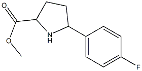 Methyl 5-(4-fluorophenyl)pyrrolidine-2-carboxylate CAS#: 1312804-28-6