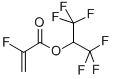 HEXAFLUOROISOPROPYL 2-FLUOROACRYLATE CAS#: 74359-06-1