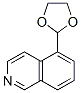Isoquinoline, 5-(1,3-dioxolan-2-yl)- (9CI) CAS#: 773088-74-7
